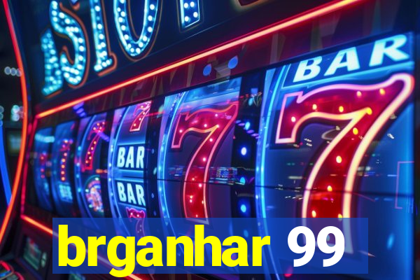 brganhar 99